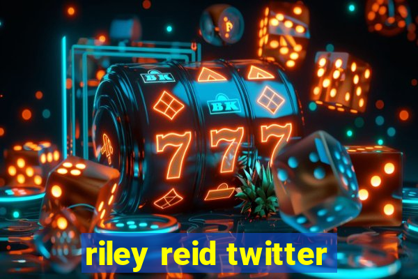 riley reid twitter